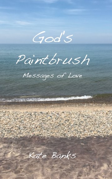 View God's Paintbrush by Kate Banks