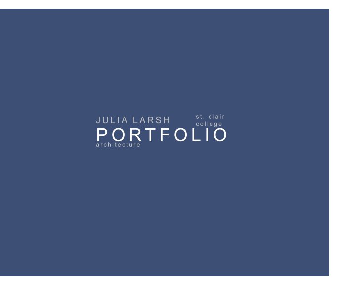 View Architecture Portfolio by Julia Larsh