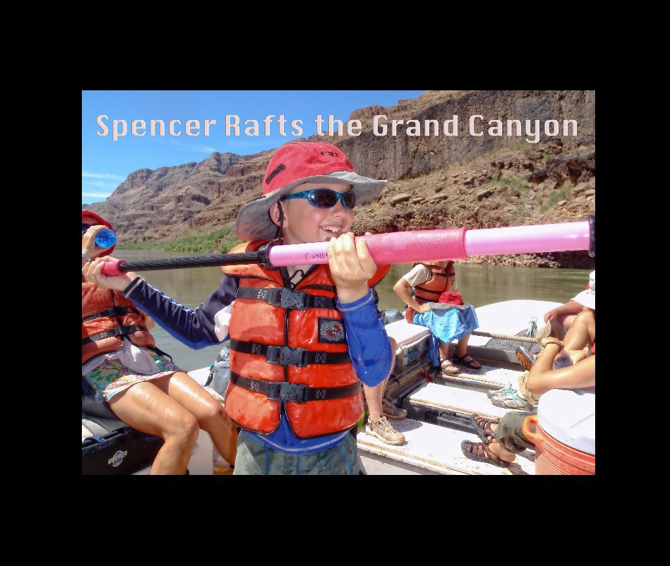 View Spencer Rafts the Grand Canyon by Judy Horton