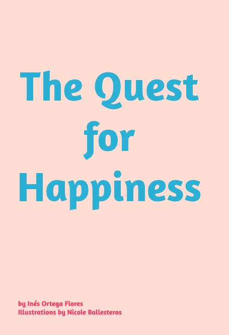 Ver The Quest for Hapiness por Inés Ortega Flores