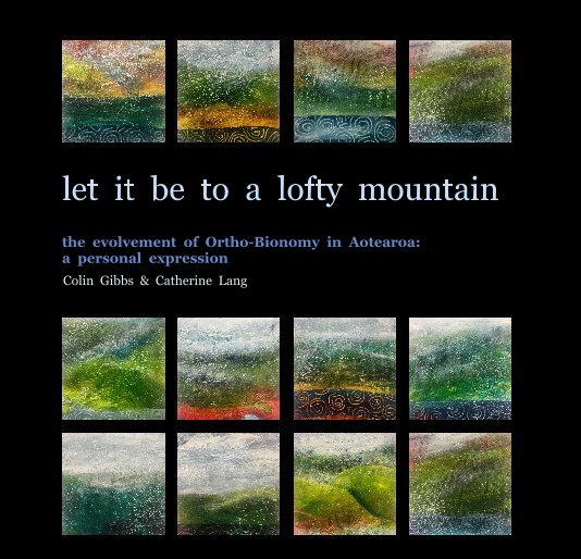 View let it be to a lofty mountain by Colin Gibbs and Catherine Lang