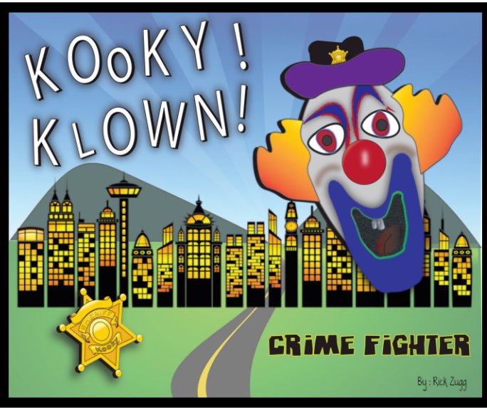 View Kooky The Klown by Rick Zugg, William Zugg