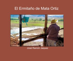 El Ermitaño de Mata Ortiz book cover