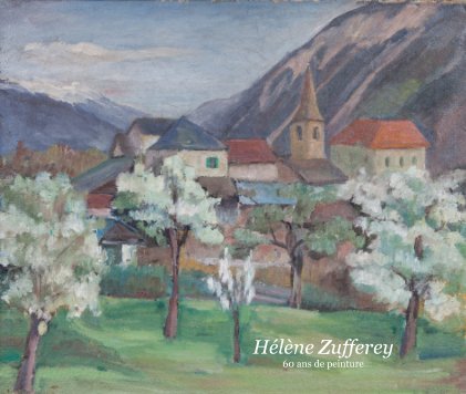 Hélène Zufferey 60 ans de peinture_huiles book cover