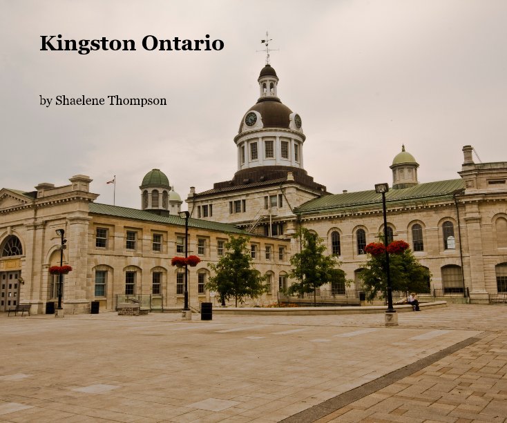 View Kingston Ontario by Shaelene Thompson