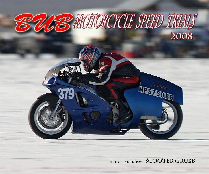 View 2008 BUB Motorcycle Speed Trials - GWatters by Photos and Text by Scooter Grubb