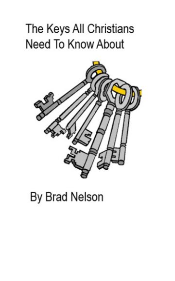 The Keys All Christians Need To Know About nach Brad Nelson anzeigen