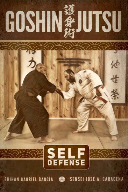 Visualizza Goshin Jutsu - Self defense. English di Gabriel García, Jose Caracena