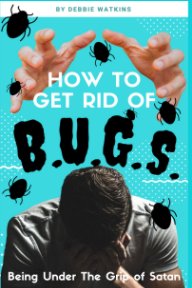 How To Get Rid Of BUGS book cover