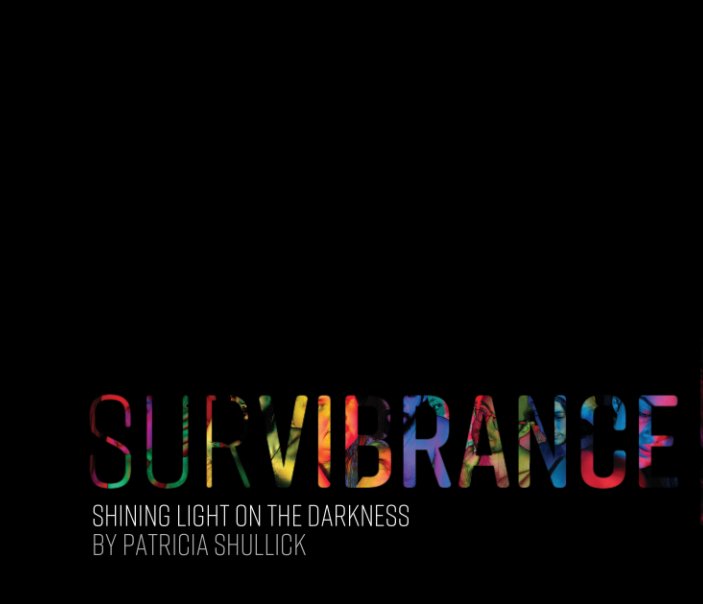 View SurVibrance by Patricia Shullick