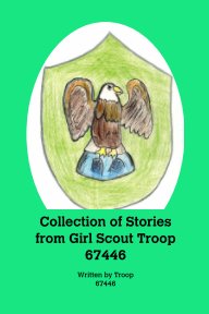 Collection of Stories from Girl Scout Troop 67446 book cover