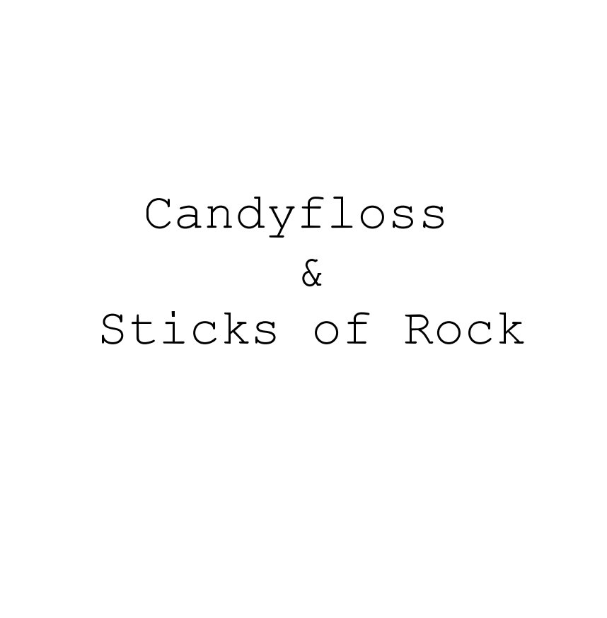 Visualizza Candyfloss and Sticks of Rock di Alex Butler, Eddie B