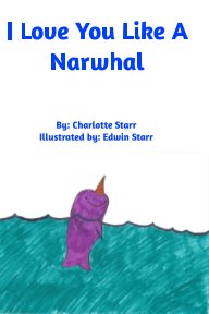 I Love You Like A Narwhal book cover
