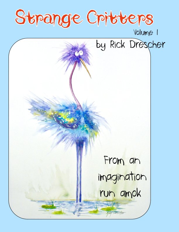 Ver Strange Critters por Rick Drescher