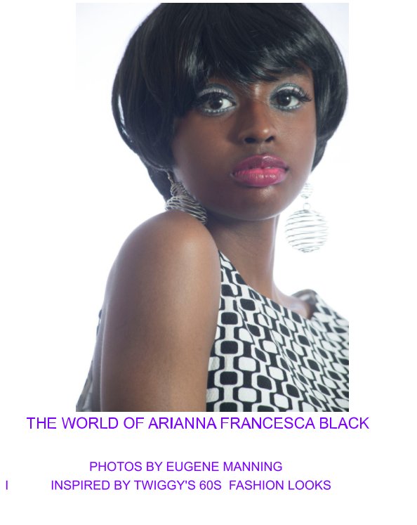 Bekijk The world of Arianna Francesca Black op MARTA M BLACK, EUGENE MANNING
