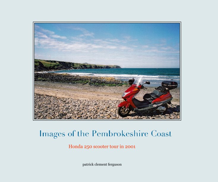 View Images of the Pembrokeshire Coast by patrick clement ferguson