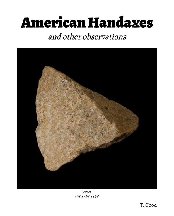 Ver American Handaxes and other observations por T. Good