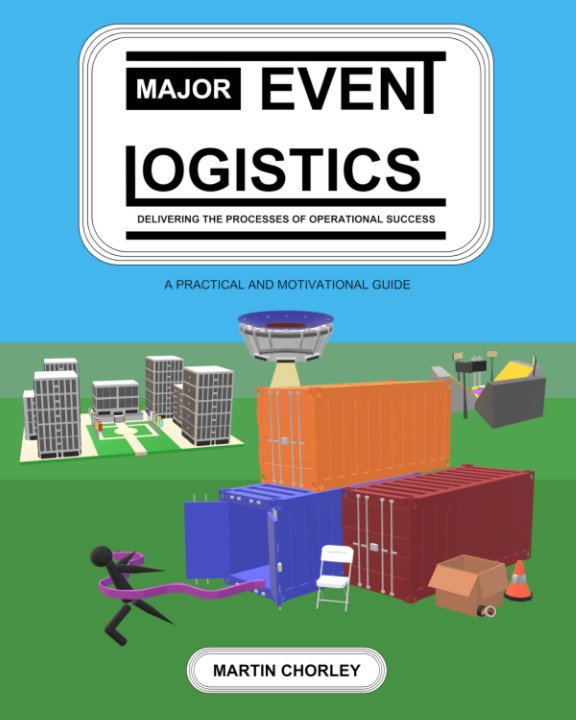 Bekijk Major Event Logistics - Delivering The Processes Of Operational Success op Martin Chorley