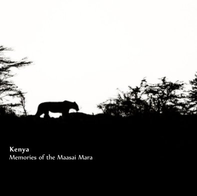 Kenya - Memories of the Maasai Mara book cover