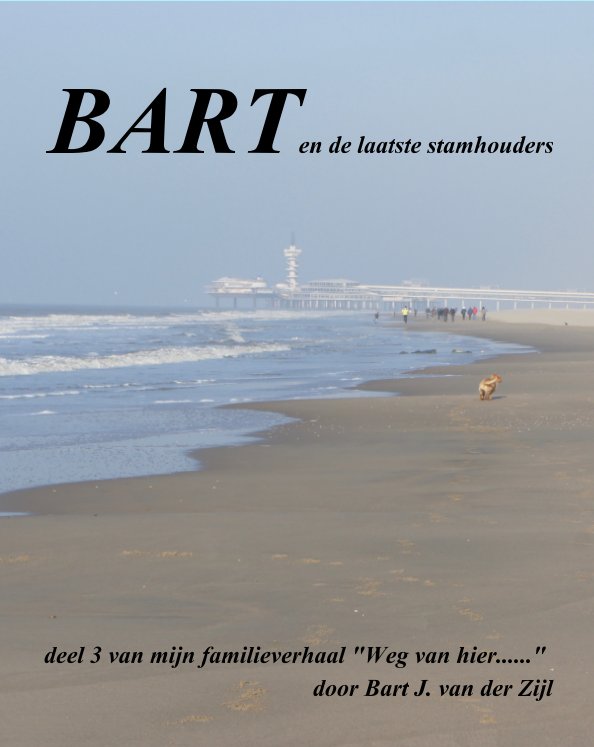 View BART en de laatste stamhouders by Bart J. van der Zijl