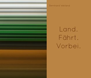 Land. Fährt. Vorbei. book cover
