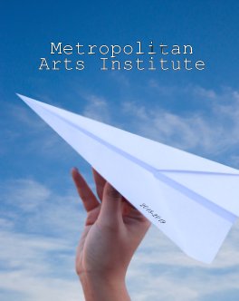 Metropolitan Arts Institute 2018-2019 without Senior pages book cover