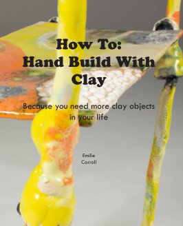 How To: Hand Build With Clay book cover