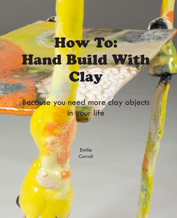 Bekijk How To: Hand Build With Clay op Emilie Carroll