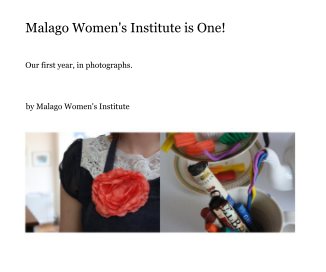 Malago Women's Institute is One! book cover