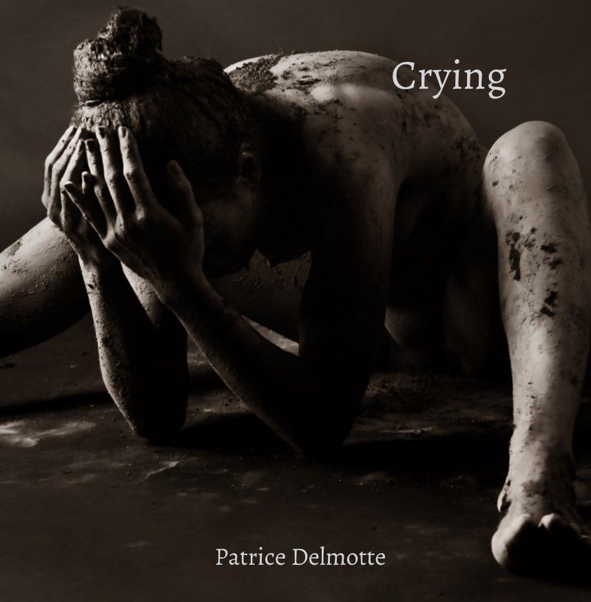 View Crying - 30x30 cm -  Fine Art Photo Collection - I kneaded mud and I changed it in gold. by Patrice Delmotte
