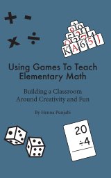 Using Games To Teach Elementary Math book cover