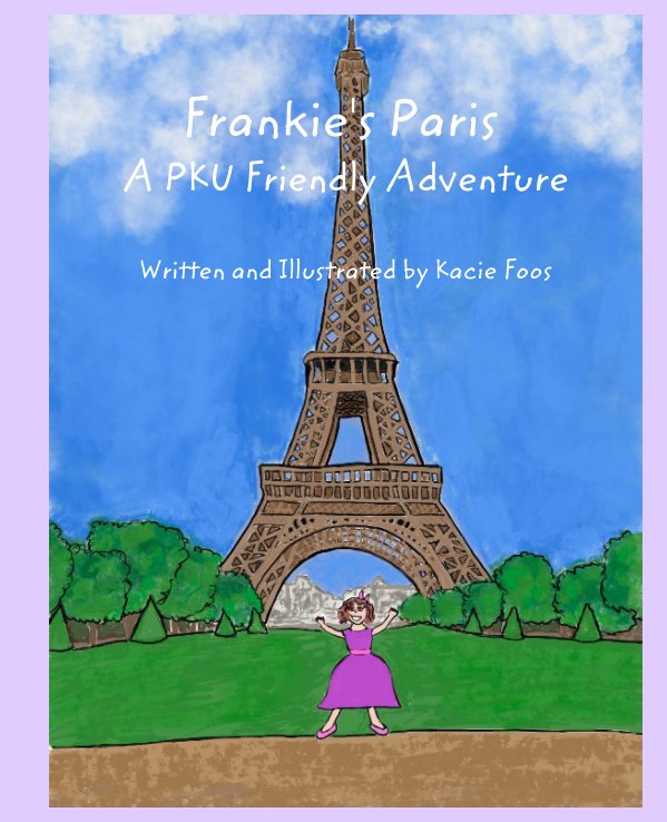 Frankie's Paris A PKU Friendly Adventure nach Kacie Foos anzeigen