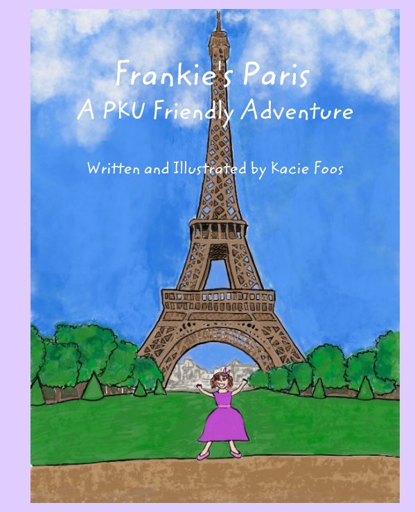 View Frankie's Paris A PKU Friendly Adventure by Kacie Foos