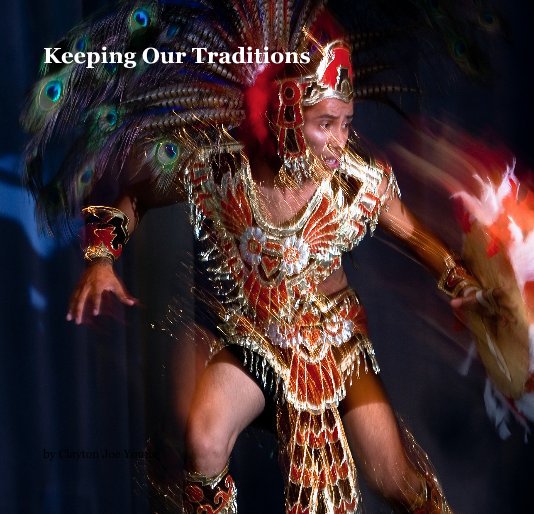 Ver Keeping Our Traditions por Clayton Joe Young