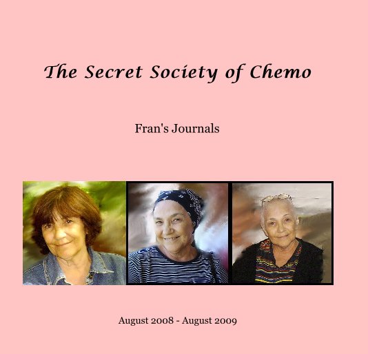 View The Secret Society of Chemo by August 2008 - August 2009