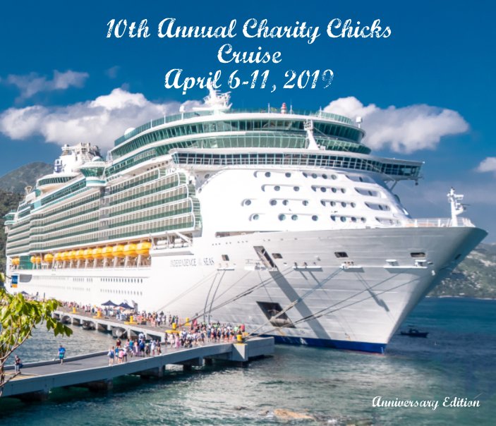 View Charity Chicks Cruise 2019 - Hard Cover by Betty Huth