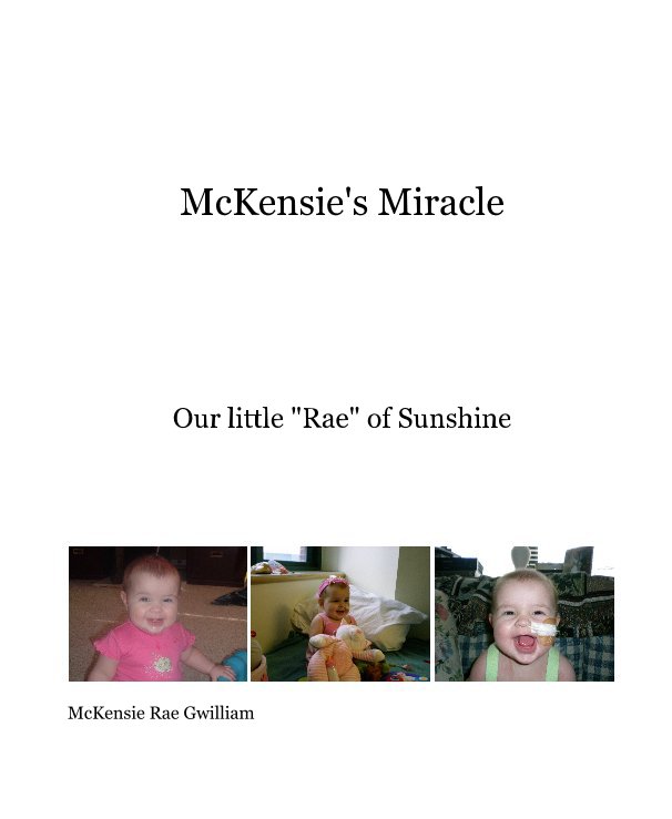 Ver McKensie's Miracle por McKensie Rae Gwilliam
