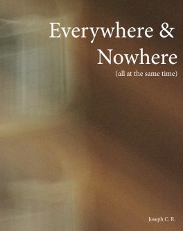 Everywhere and Nowhere (all at the same time) book cover