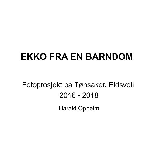 Ekko fra en barndom nach Harald Opheim anzeigen