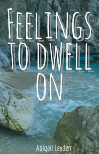 Visualizza Feelings to Dwell On di Abigail Leyden