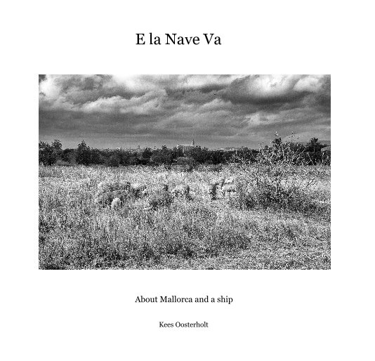 View E la Nave Va by Kees Oosterholt