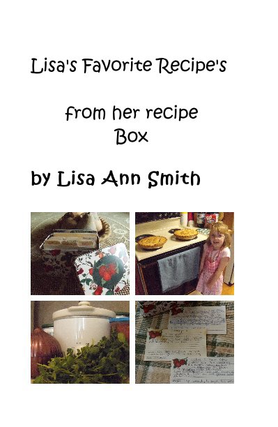Ver Lisa's Favorite Recipe's from her recipe Box por Lisa Ann Smith