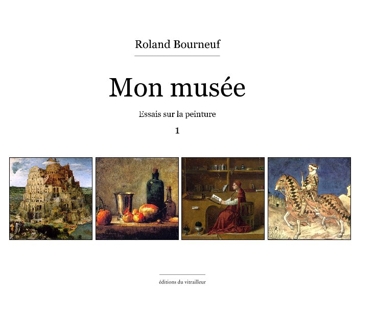 Mon musée – 1 nach Roland Bourneuf anzeigen