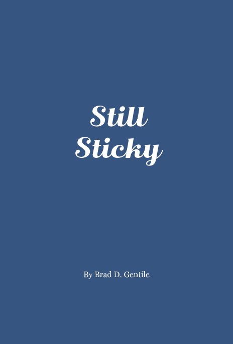 View Still Sticky by Designed By Carrie Pauly