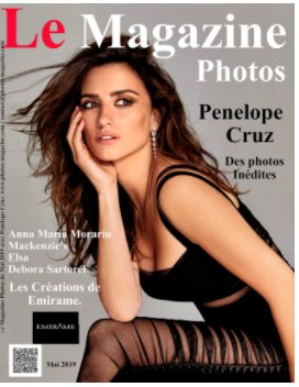 Le Magazine-Photos de Mai 2019
avec Penelope Cruz
Anna Maria Morariu
Mackenzie's
Elsa
Debora Sartorel
Emirame book cover