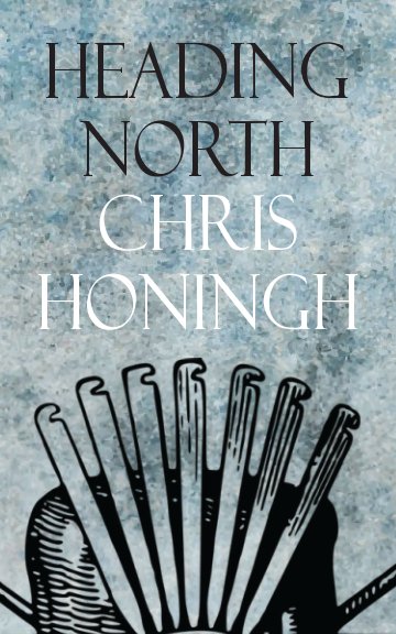 View Heading North by Chris Honingh