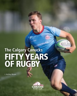 The Calgary Canucks: Fifty Years of Rugby book cover