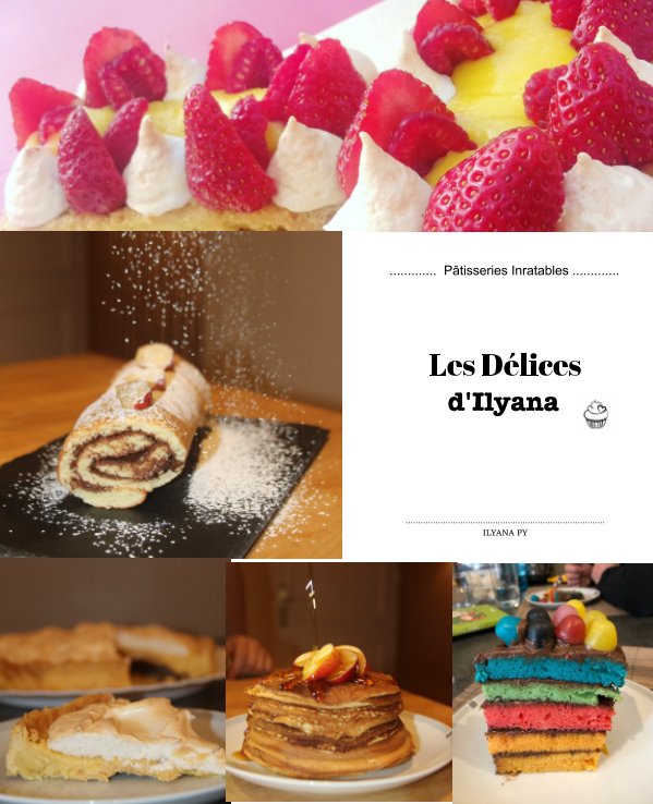 Ver LES DELICES D'ILYANA  : Pâtisseries Inratables por Ilyana Py