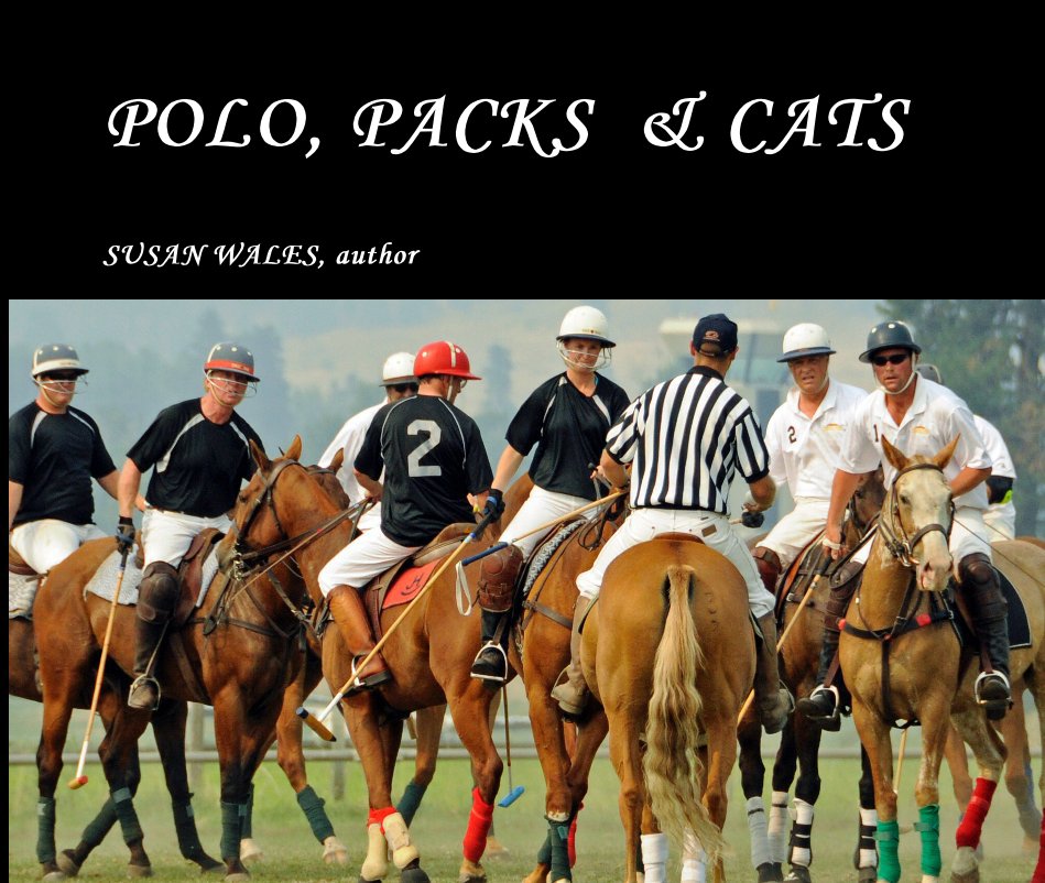 View POLO, PACKS & CATS by SUSAN WALES, author