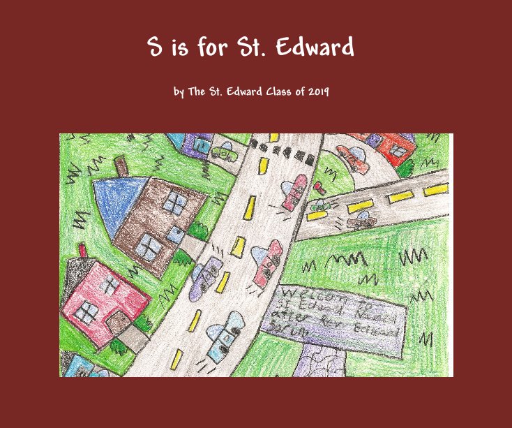 View S is for St. Edward by The St. Edward Class of 2019